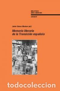 books: MEMORIA LITERARIA TRANSICION ESPA&Ntilde;OLA - Gomez montero, Javier