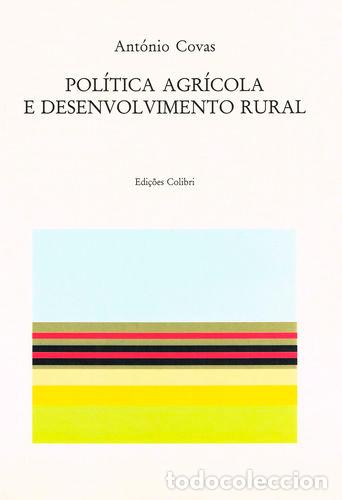 books: POL&Iacute;TICA AGR&Iacute;COLA E DESENVOLVIMENTO RURAL - Ant&oacute;nio Covas