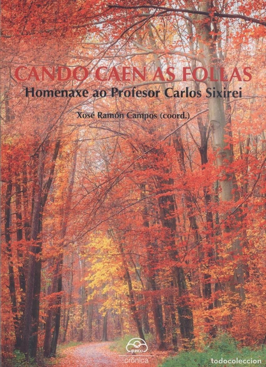 Livros: CANDO CAEN AS FOLLAS - Campos, Xos&eacute; Ram&oacute;n