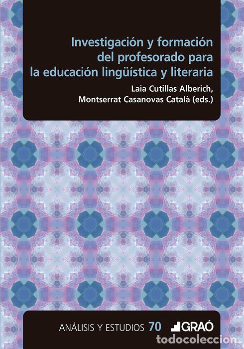 Livres: INVESTIGACI&Oacute;N Y FORMACI&Oacute;N DEL PROFESORADO PARA LA EDUCACI&Oacute;N LING&Uuml;&Iacute;STICA Y LITERARIA - Silvia Eva Ago
