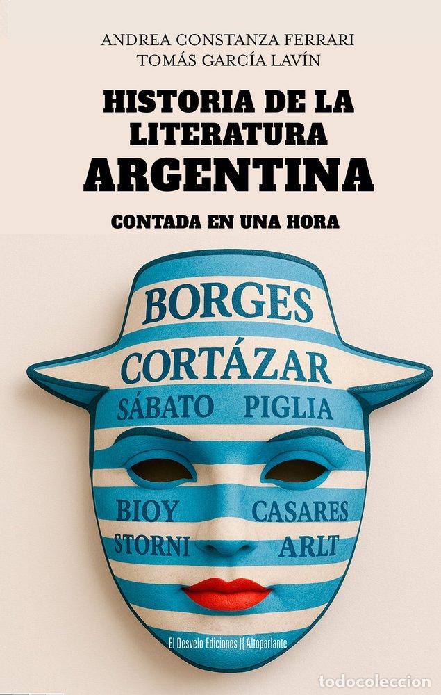 Libros: HISTORIA DE LA LITERATURA ARGENTINA CONTADA EN UNA HORA - GARCIA LAVIN, TOMAS
