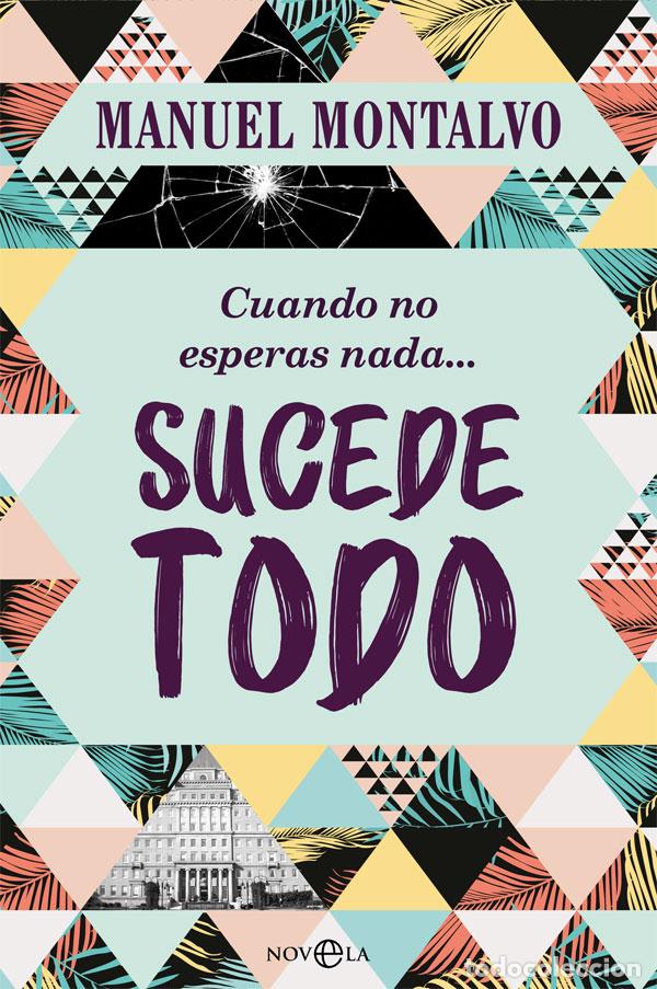 Livros: CUANDO NO ESPERAS NADA SUCEDE TODO - Montalvo, Manuel
