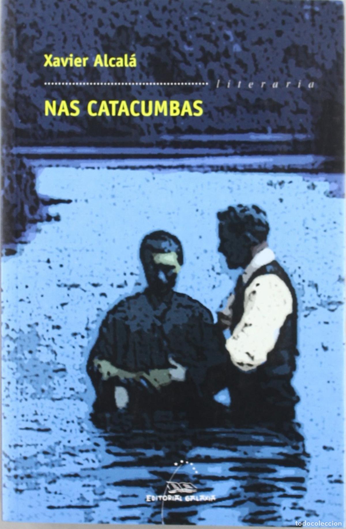 Livres: NAS CATACUMBAS - Alcal&aacute;, Xavier