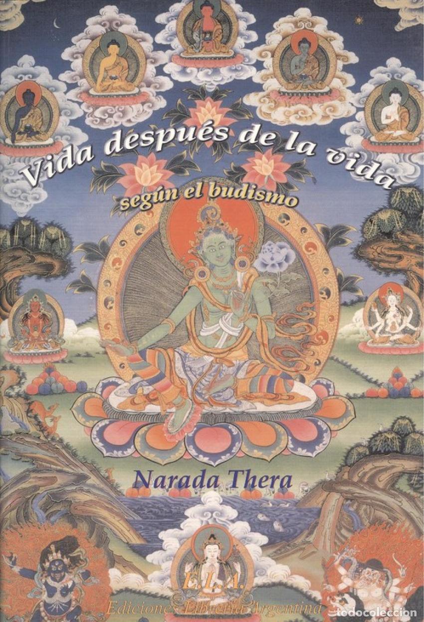 Libros: VIDA DESPU&Egrave;S DE LA VIDA SEG&Uacute;N EL BUDISMO - Thera, Narada