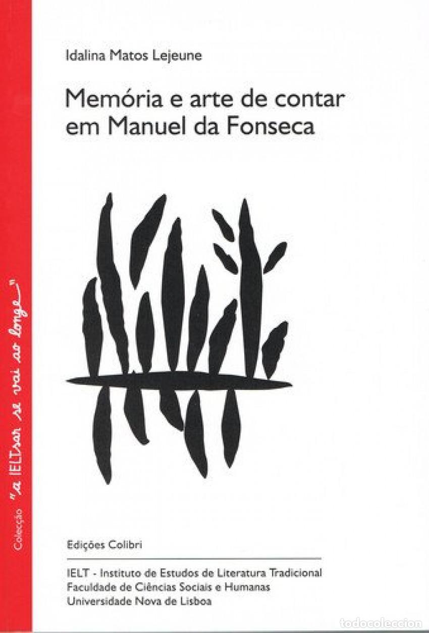 Libros: MEM&Oacute;RIA E ARTE DE CONTAR EM MANUEL DA FONSECA - Matos Lejeune, Idalina