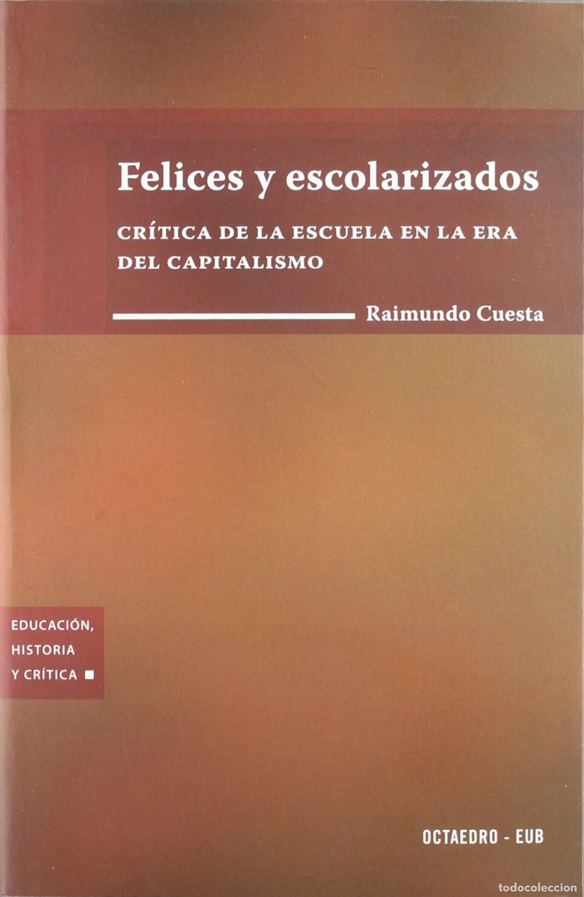 B&uuml;cher: FELICES Y ESCOLARIZADOS - Cuesta Fern&aacute;ndez, Raimundo