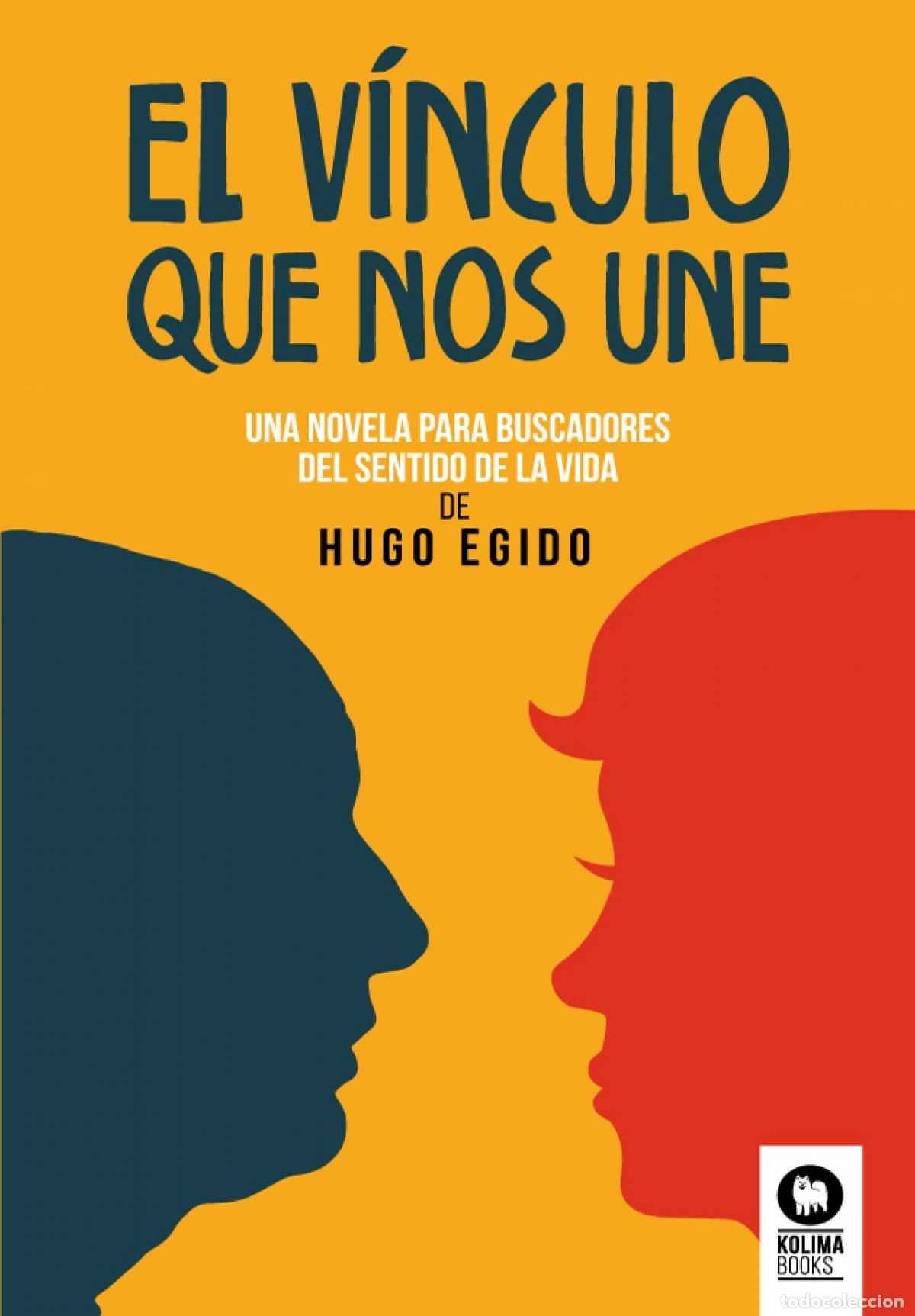 B&uuml;cher: EL V&Iacute;NCULO QUE NOS UNE - Egido P&eacute;rez, Hugo