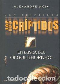 B&uuml;cher: CRIPTIDOS 2 EN BUSCA DEL OLGOI KHORKHOI,LOS - MOIX, ALEXANDRE