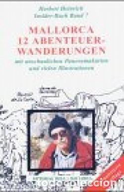 B&uuml;cher: MALLORCA: 12 ABENTEUER-WANDERUNGEN DURCH DIE SERRA TRAMUNTANA - Heinrich, Herbert