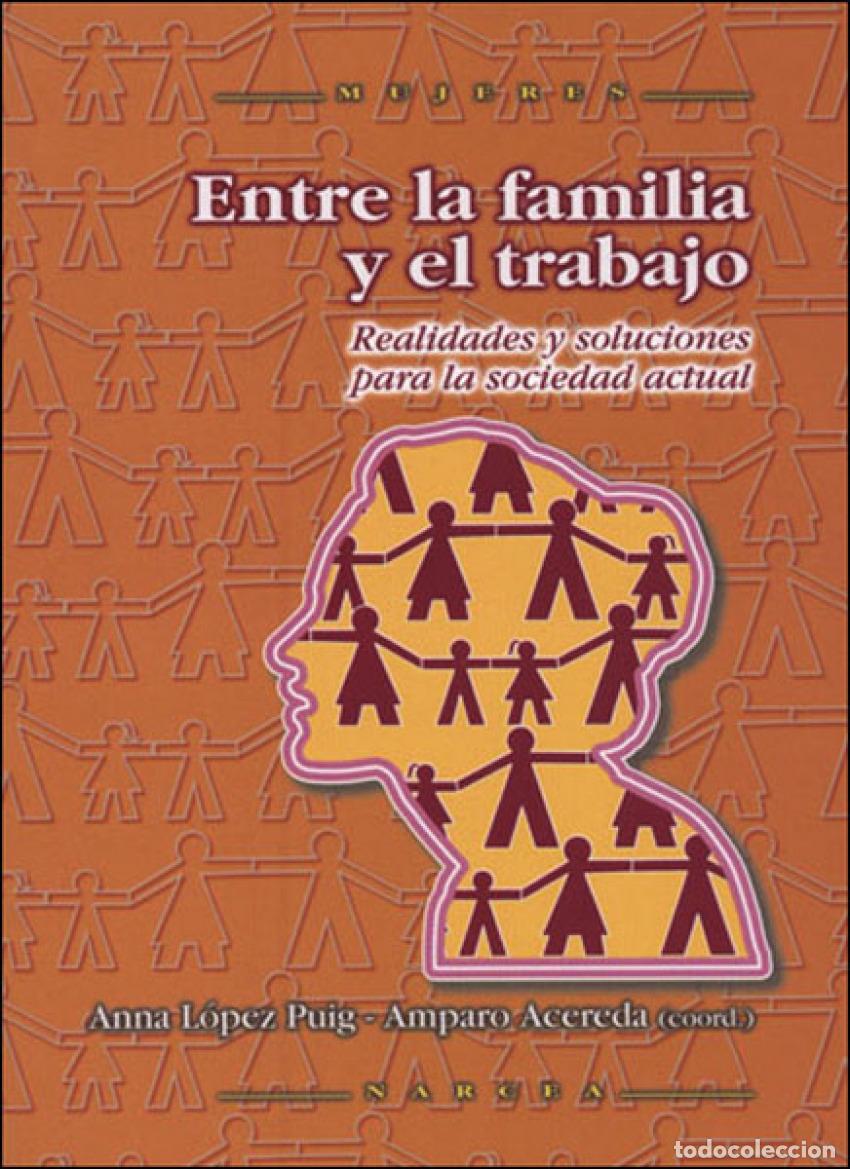 Livros: ENTRE LA FAMILIA Y EL TRABAJO - L&oacute;pez Puig, Anna