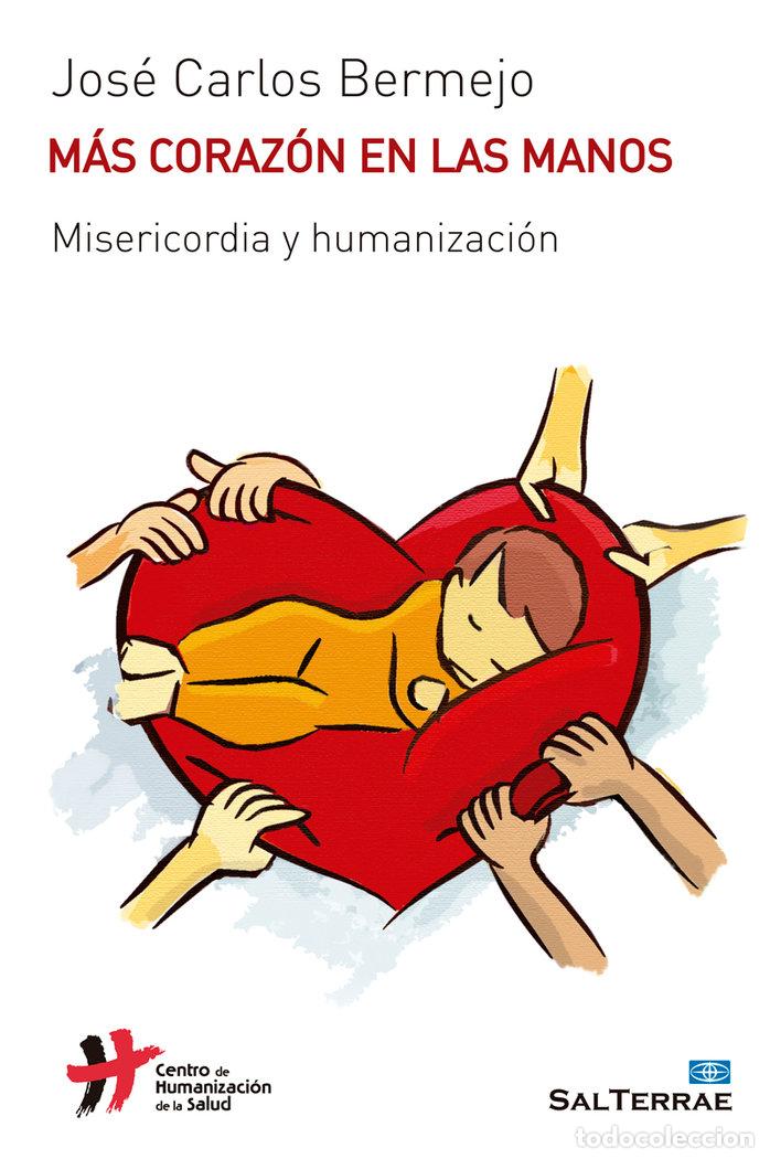 Livros: MAS CORAZON EN LAS MANOS - BERMEJO, JUAN CARLOS
