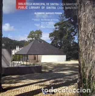 Libri: CBIBLIOTECA MUNICIPAL DE SINTRA.CASA MANTERO: ALEXANDRE MARQUES PEREIRA - AA.VV