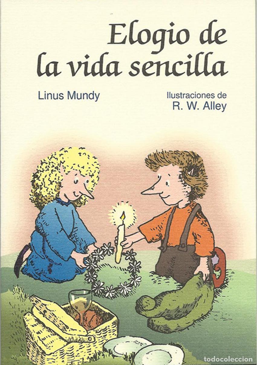 Libri: ELOGIO DE LA VIDA SENCILLA - Mundy, Linus