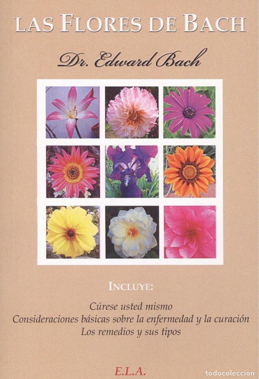 Libros: LAS FLORES DE BACH - Bach, Dr Eduard