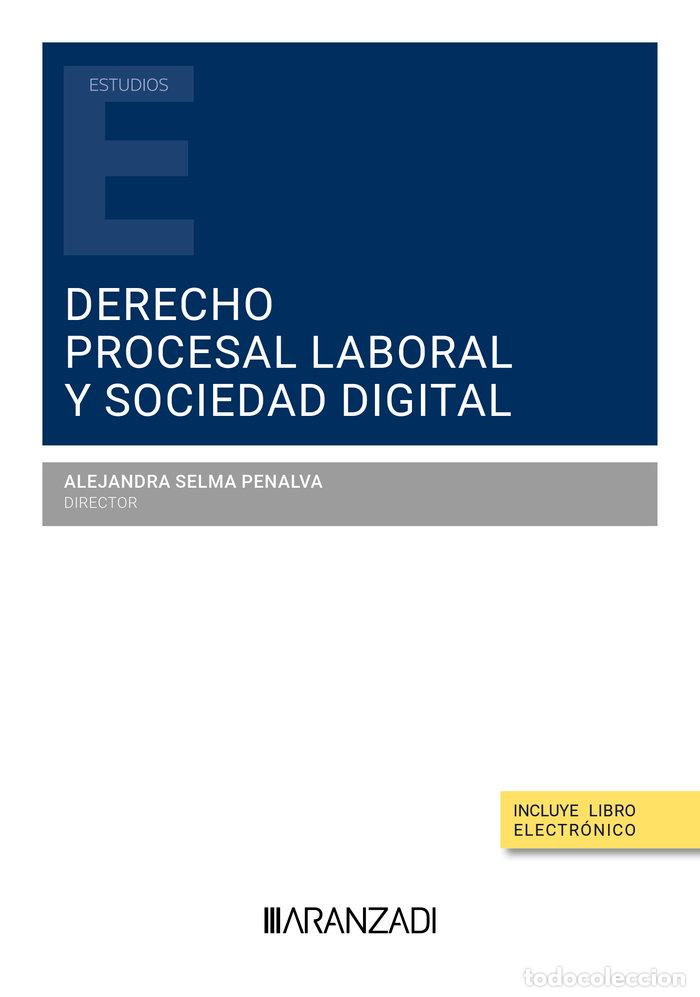 Libros: DERECHO PROCESAL LABORAL Y SOCIEDAD DIGITAL - ALEJANDRA SELMA PENALVA