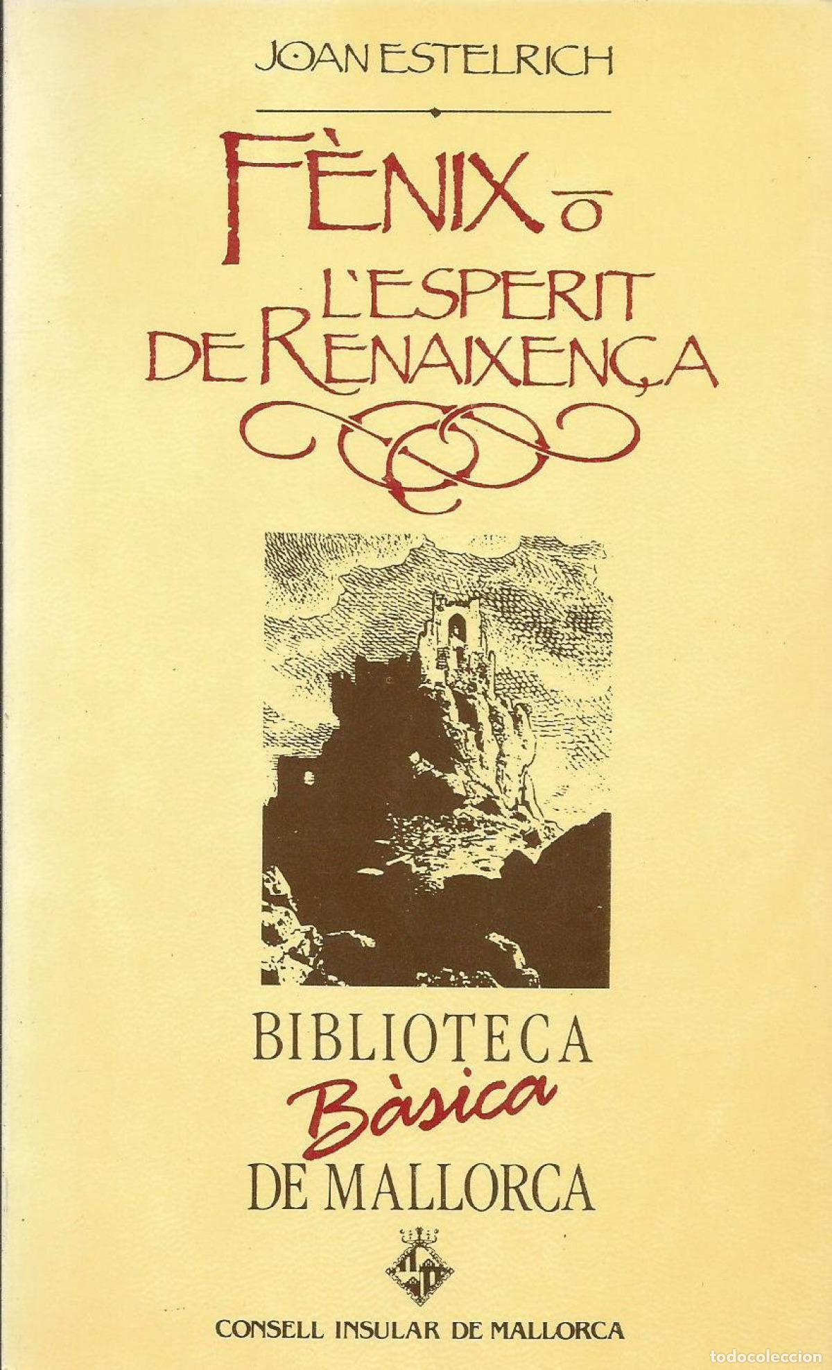 books: FENIX O L'ESPERIT DE RENAIXEN&Ccedil;A (BBM) - Estelrich, Joan