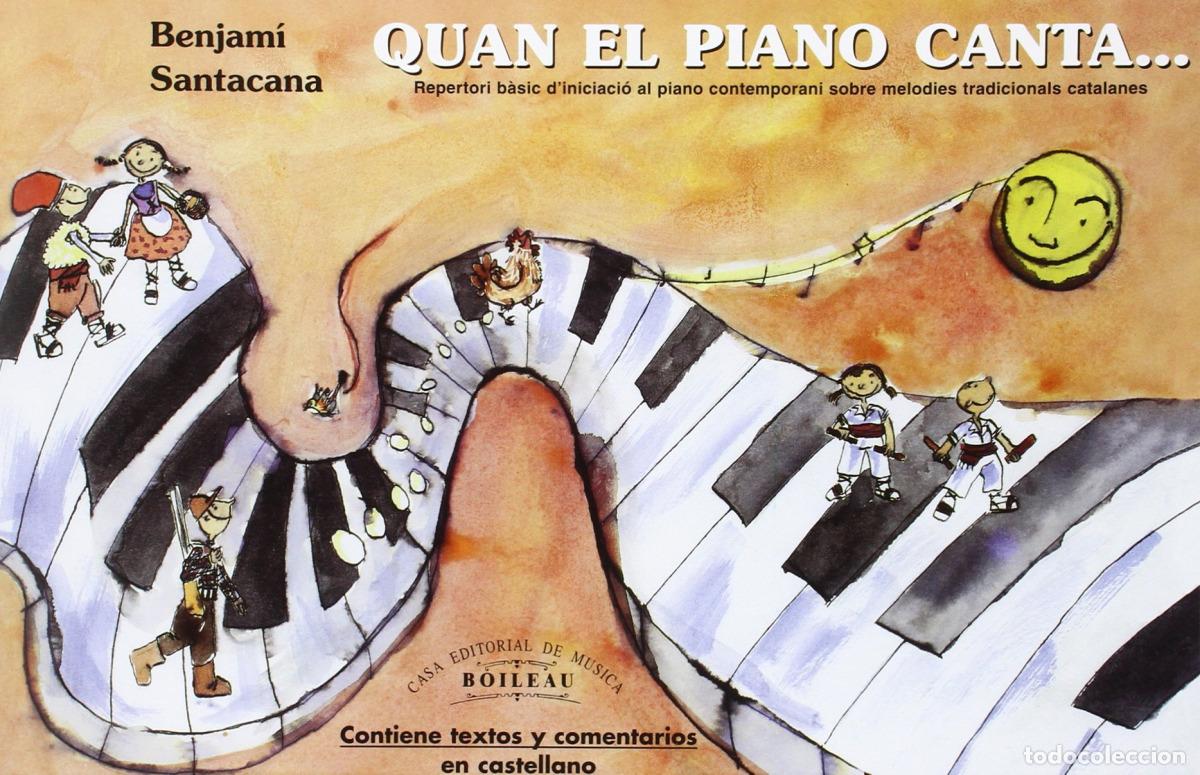 books: QUAN EL PIANO CANTA:INICIACI&Oacute; PIANO CONTEMPORANI - Santacana, Benjami
