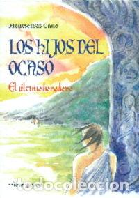Libri: LOS HIJOS DEL OCASO - CANO, MONTSERRAT