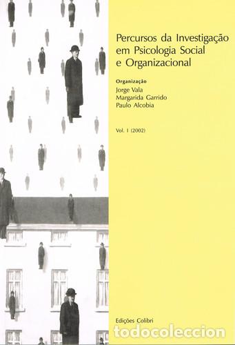 Libri: PERCURSOS DA INVESTIGA&Ccedil;&Atilde;O EM PSICOLOGIA SOCIAL E ORGANIZACIONAL VOL. I (2002) - VV.AA.