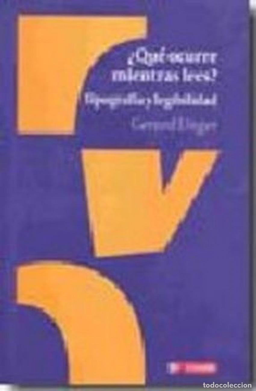 Libros: QUE OCURRE MIENTRAS LEES? - Unger, Gerard