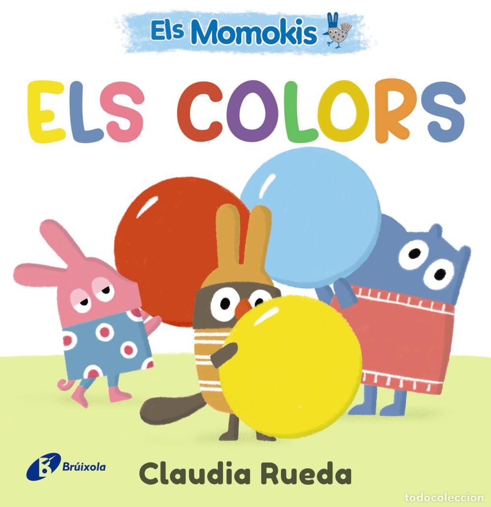 Libros: ELS MOMOKIS. ELS COLORS - Claudia Rueda