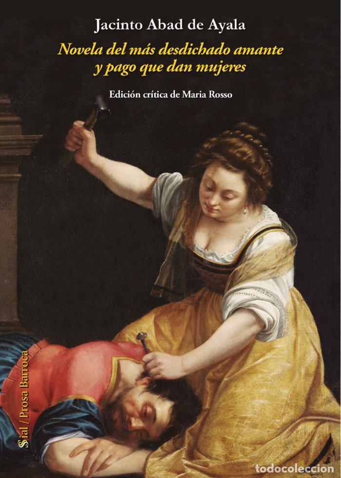 Libros: NOVELA DEL MAS DESDICHADO AMANTE Y PAGO QUE DAN MUJERES - ABAD DE AYALA, JACINTO