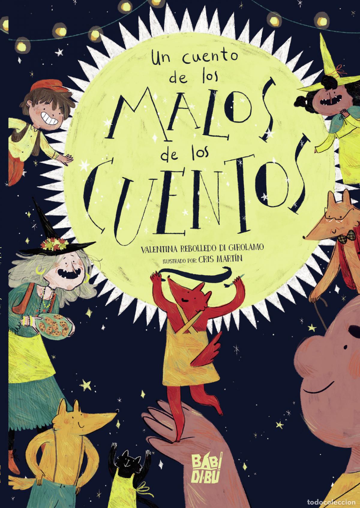 Livres: UN CUENTO DE LOS MALOS DE LOS CUENTOS - Rebolledo di Girolamo Valentina