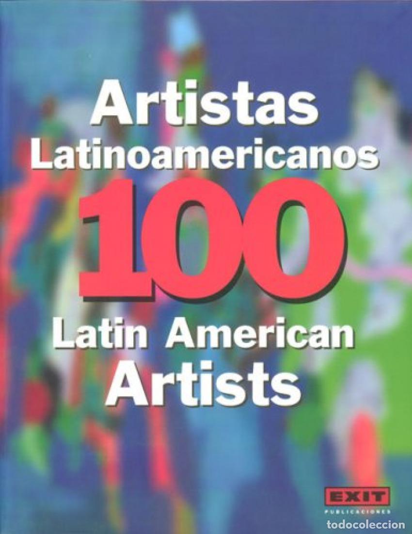 Livres: 100 ARTISTAS LATINOAMERICANOS = 100 LATINOAMERICAN ARTIST - Olivares, Rosa