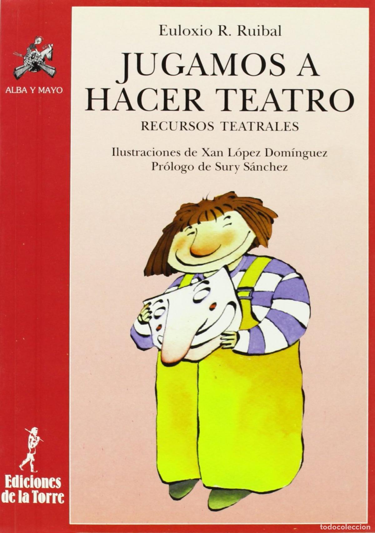 Livres: JUGAMOS A HACER TEATRO (RECURSOS TEATRALES) - Ruibal, Euloxio