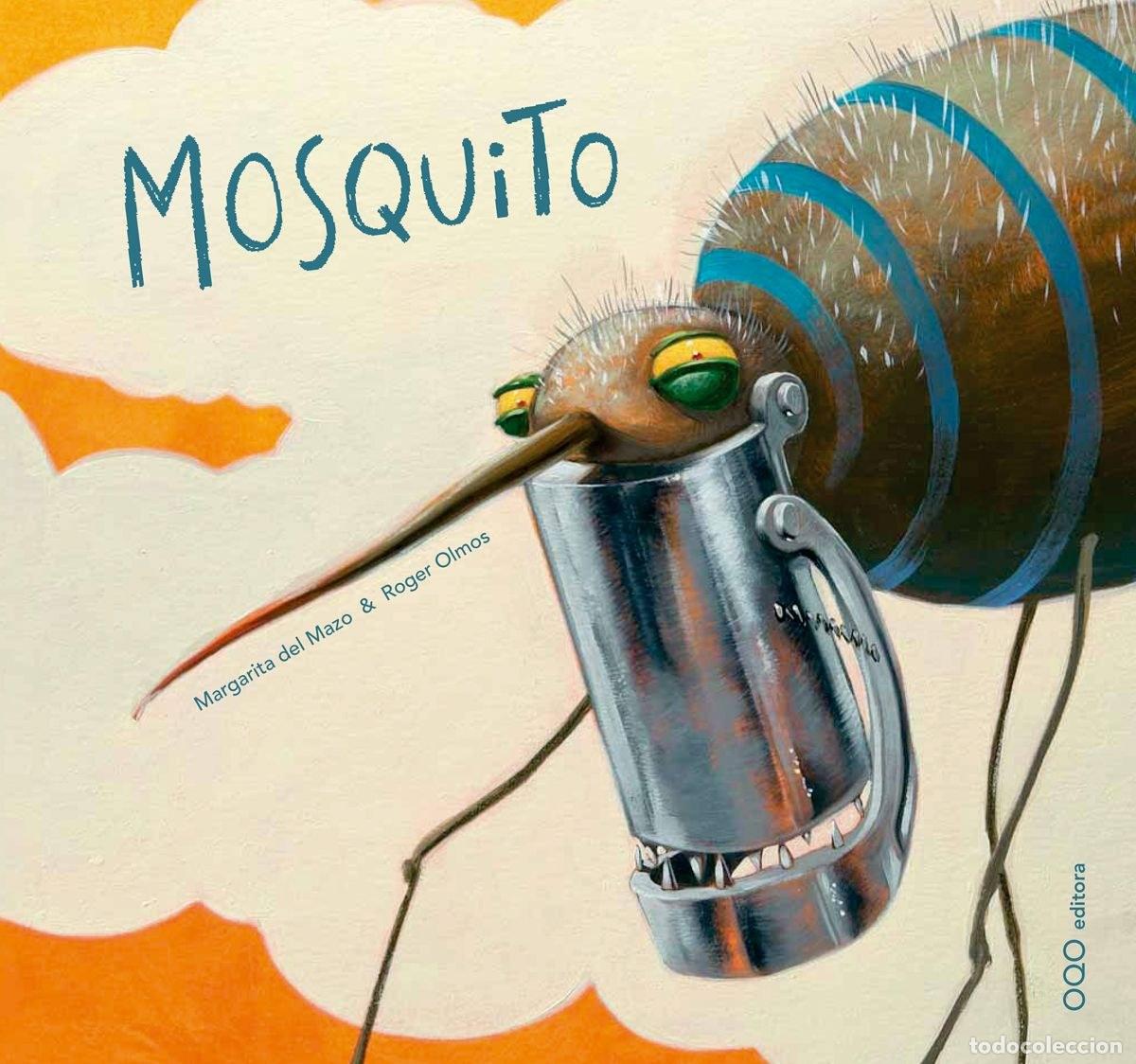 Livres: O MOSQUITO.(O) - Margarita Del Mazo & Roger Olmos
