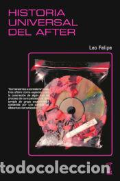 Livres: HISTORIA UNIVERSAL DEL AFTER - LEO FELIPE