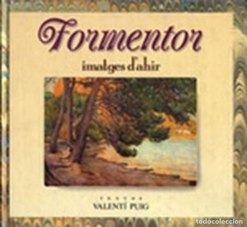 books: FORMENTOR, IMATGES D'AHIR - Puig, Text