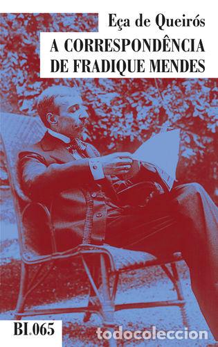 books: A CORRESPOND&Ecirc;NCIA DE FRADIQUE MENDES - De Queir&oacute;s, E&ccedil;a