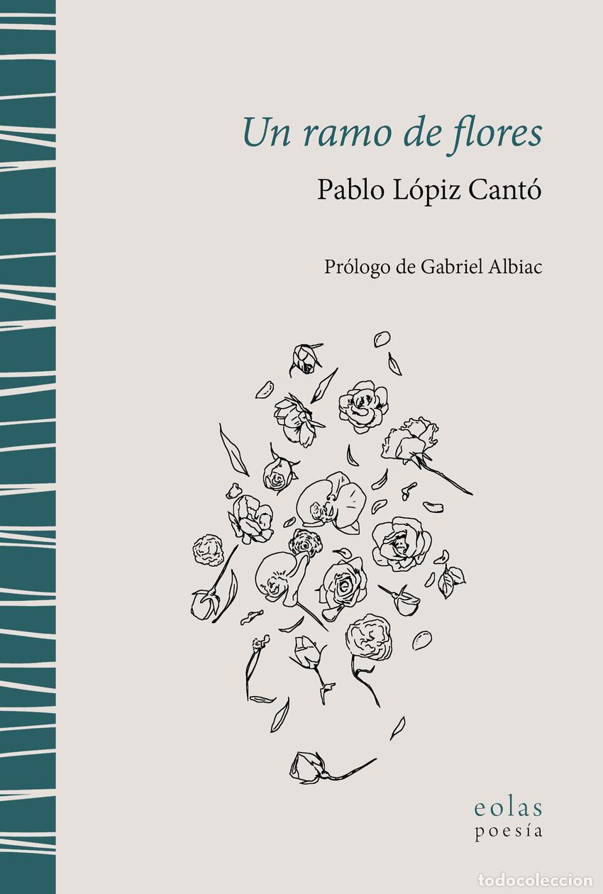 Libros: UN RAMO DE FLORES - L&oacute;piz Cant&oacute;, Pablo