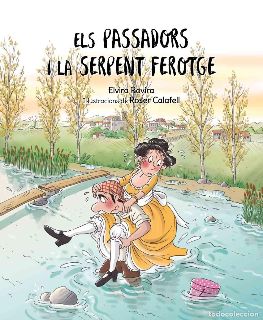 Libros: ELS PASSADORS I LA SERPENT FEROTGE - Rovira, Elvira