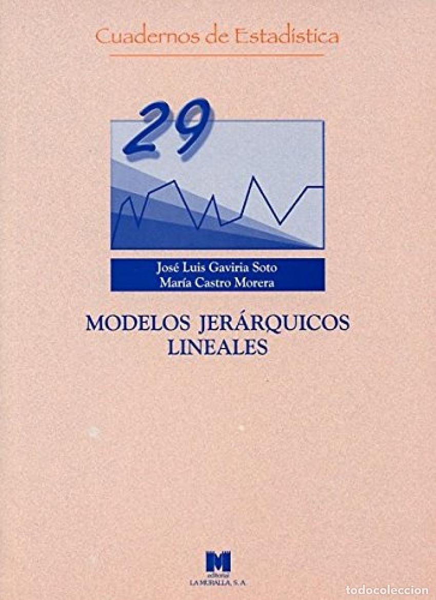 Libros: MODELOS JERARQUICOS LINEALES - GAVIRIA SOTO, JOSE L Y CASTRO MORERA MARIA