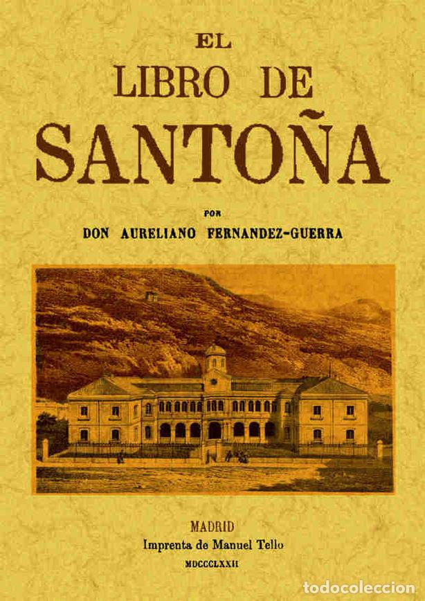 Libros: LIBRO DE SANTO&Ntilde;A, EL - FERNANDEZ-GUERRA, AURELIANO