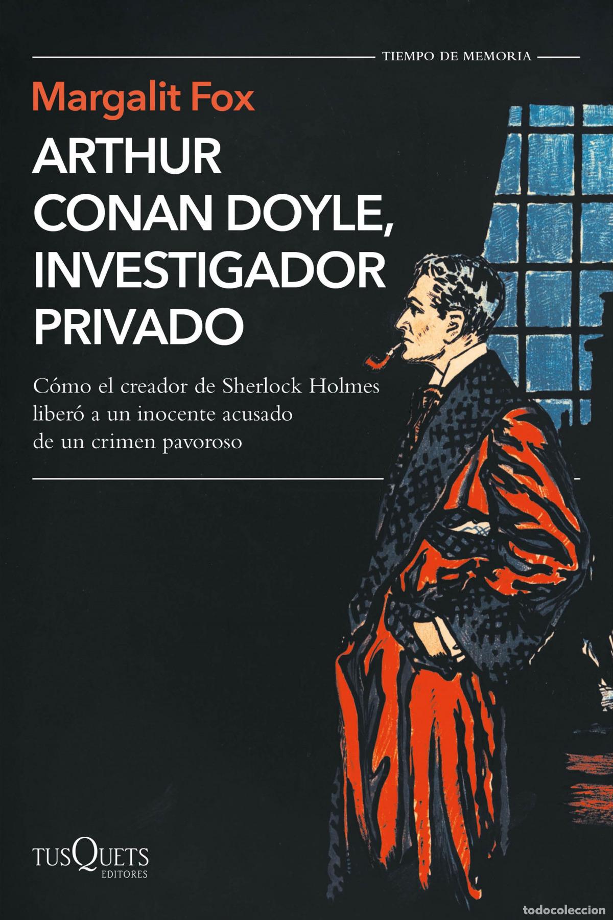 Libros: ARTHUR CONAN DOYLE, INVESTIGADOR PRIVADO - Fox, Margalit