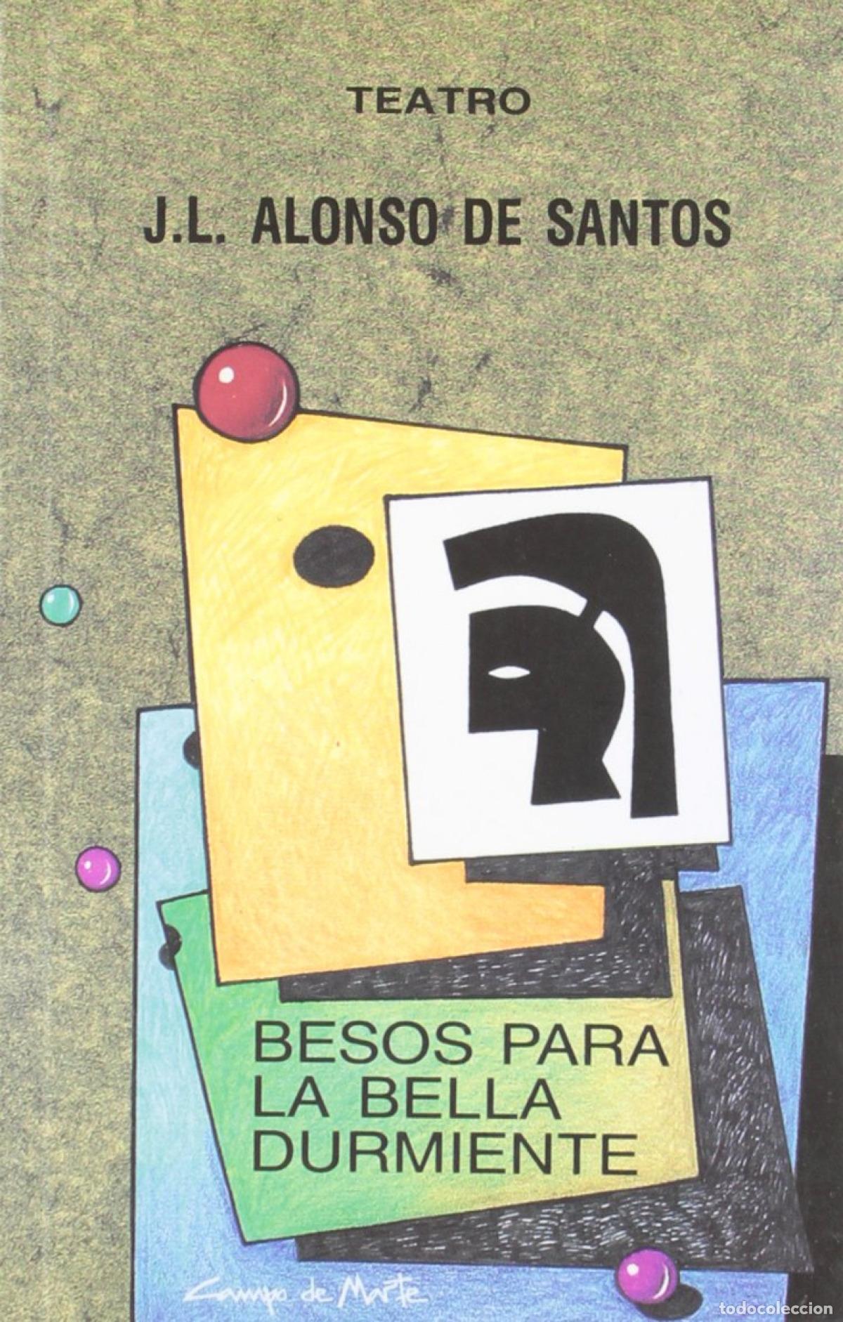 Libros: BESOS PARA LA BELLA DURMIENTE - Alonso de Santos, Jose Luis