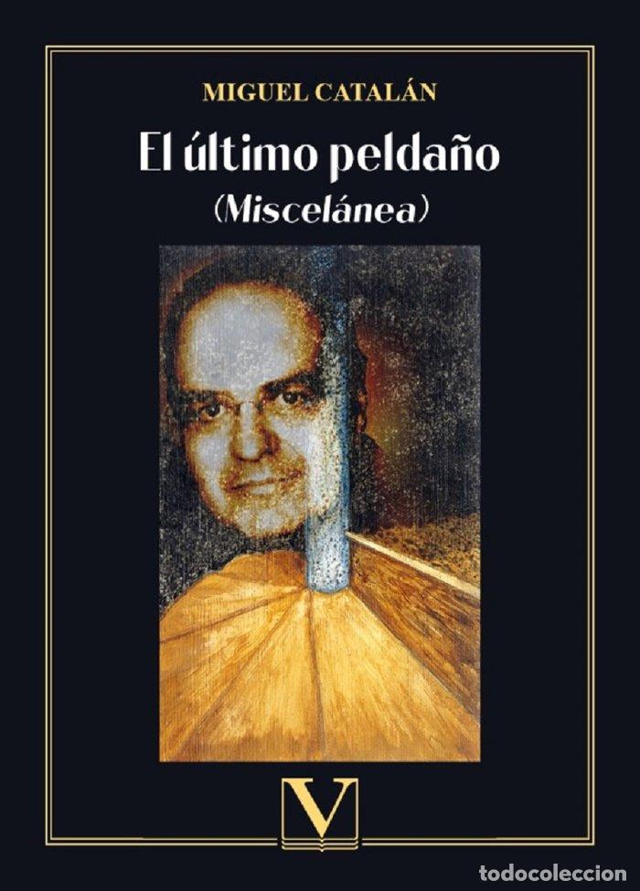 Livres: EL ULTIMO PELDA&Ntilde;O - CATALAN, MIGUEL