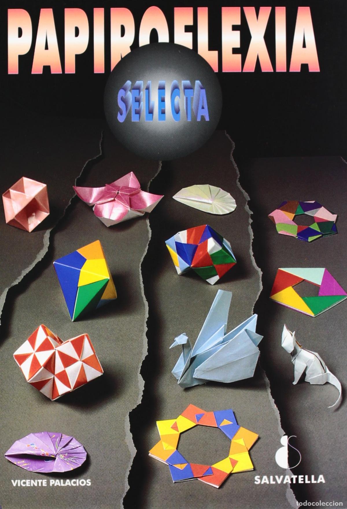 Libros: PAPIROFLEXIA SELECTA - Palacios Garrido, Vicente
