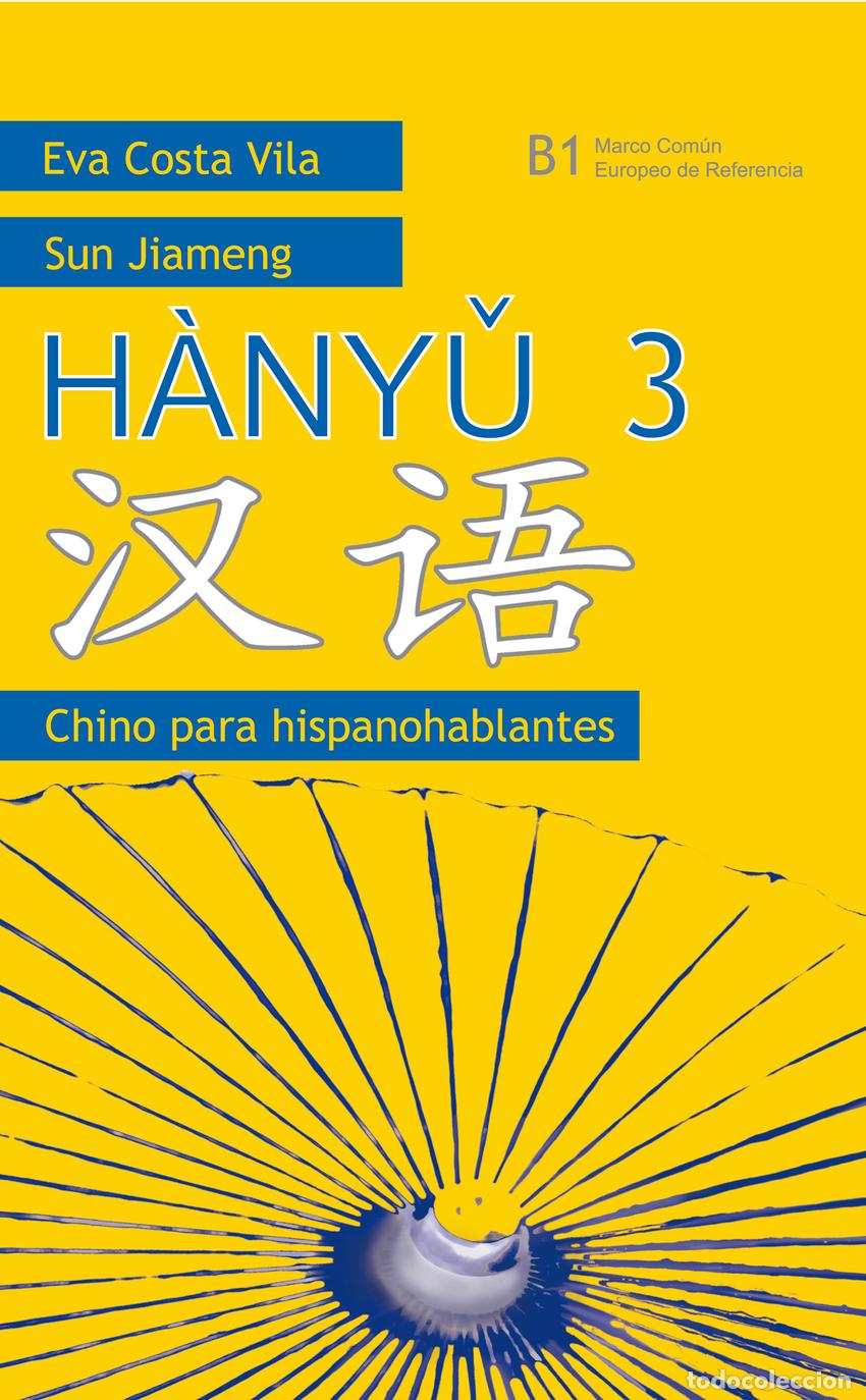 Libros: CHINO PARA HISPANOHABLANTES.HANYU 3 - VV.AA.