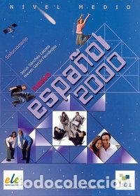 Libri: ESPA&Ntilde;OL 2000 MEDIO SOLICIONARIO ED.07 - AA.VV