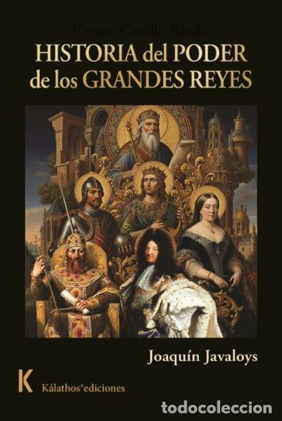 Libri: HISTORIA DEL PODER DE LOS GRANDES REYES - JOAQUIN JAVALOYS GARC&Iacute;A