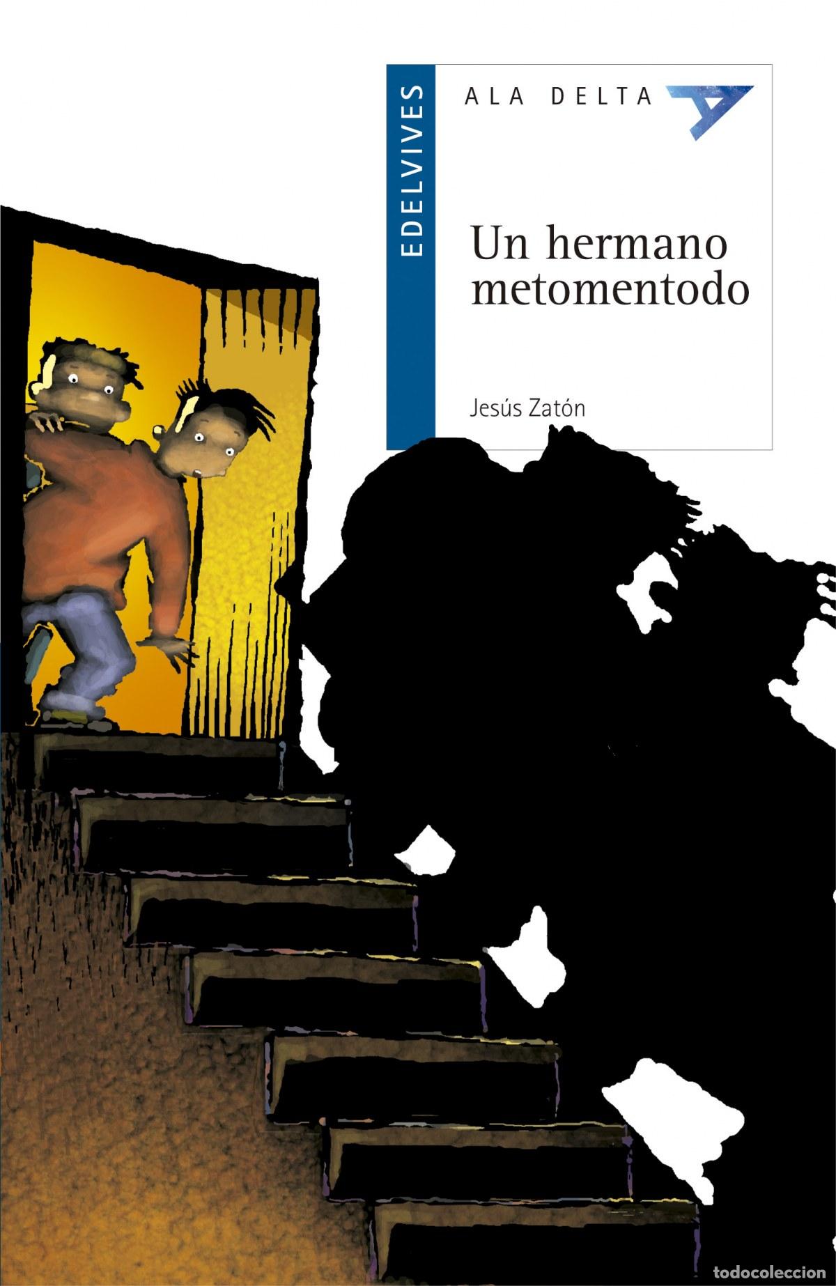Libri: UN HERMANO METOMENTODO - Zat&oacute;n Santiago, Jes&uacute;s