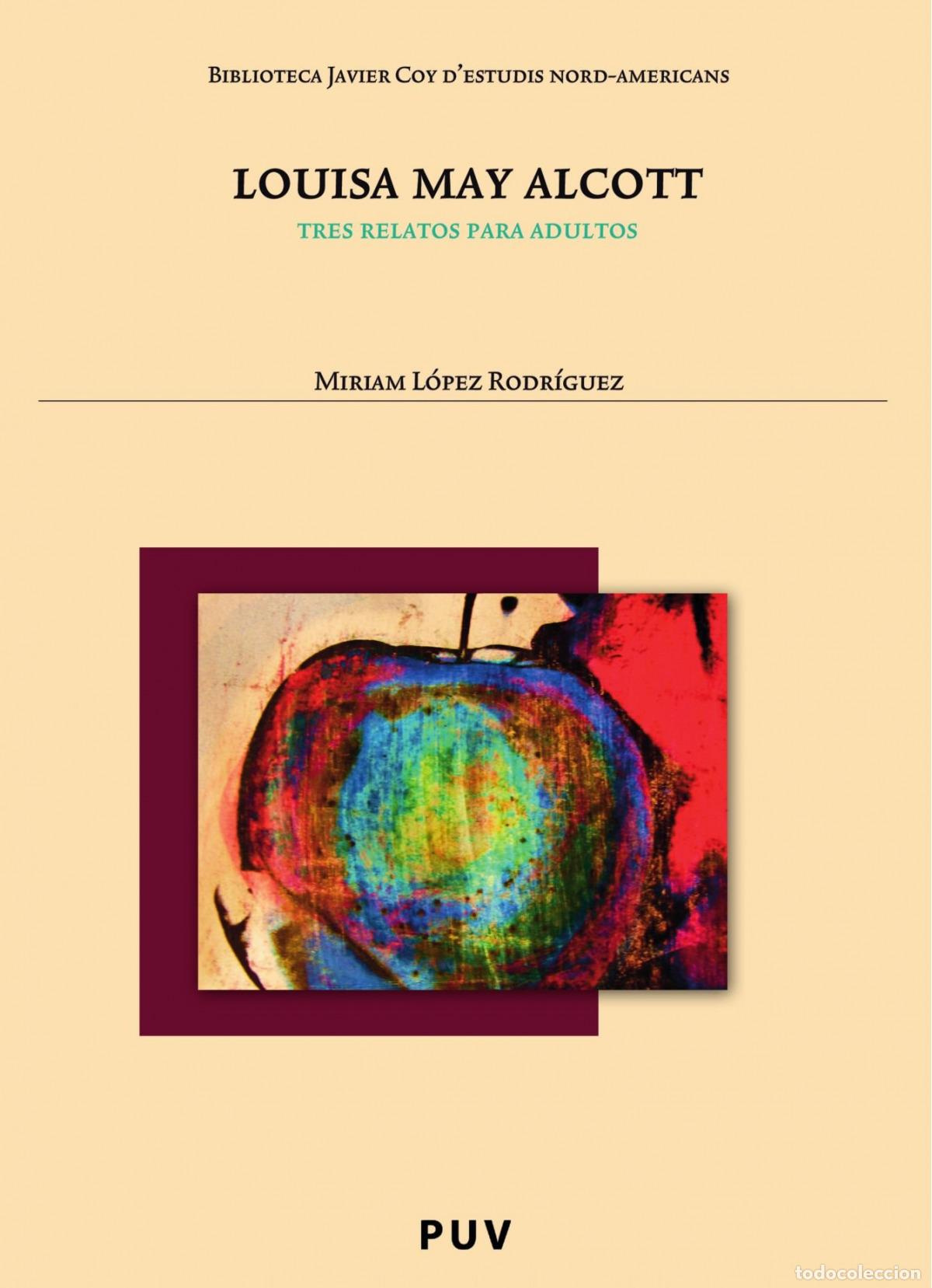 Livros: LOUISA MAY ALCOTT - L&oacute;pez Rodr&iacute;guez, Miriam