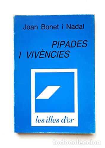 Livros: PIPADES I VIVENCIES - Bonet, Joan