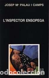 Livres: L'INSPECTOR ENSOPEGA - Palau Camps, Josep M