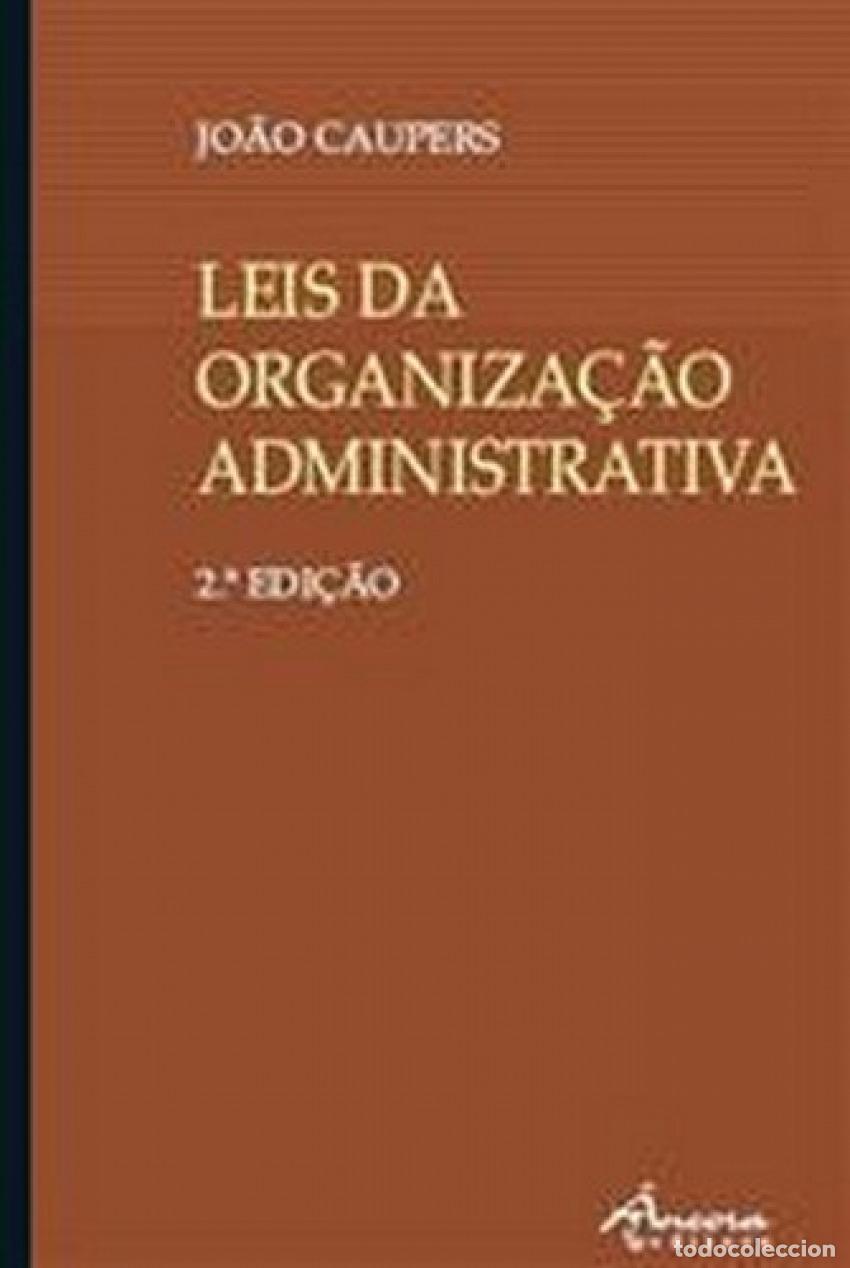 Livros: LEIS DA ORGANIZ ADMINIST.: 3&ordf; ED. - Caupers, Jo&atilde;o
