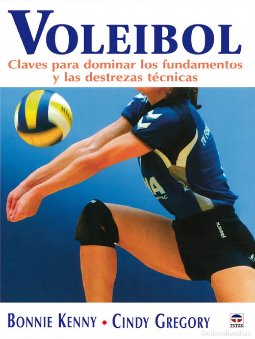 Livros: VOLEIBOL. CLAVES PARA DOMINAR LOS FUNDAMENTOS Y LAS DESTREZAS TECNICAS - Kenny, Bonnie